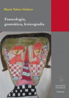 M. Valero Gisbert, Fraseologia, gramatica, lexicografia - Universitas Studiorum