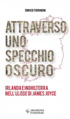 Attraverso uno specchio oscuro. Irlanda e Inghilterra nell’Ulisse di Joyce - Universitas Studiorum