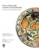 Fiori e frutti nella ceramica rinascimentale - Universitas Studiorum