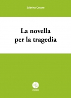 La novella per la tragedia - Universitas Studiorum