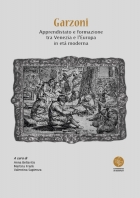 Garzoni. Apprendistato e formazione tra Venezia e l'Europa in età moderna - Universitas Studiorum