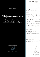 Viajero sin espera. Trayectorias poéticas en la obra de Javier Egea - Universitas Studiorum