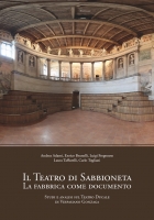 Il teatro di Sabbioneta. La fabbrica come documento - Universitas Studiorum