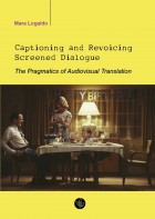 Captioning and Revoicing Screened Dialogue - Universitas Studiorum