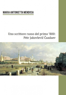 Uno scrittore russo del primo ’800: Pëtr Jakovlevič Čaadaev - Universitas Studiorum