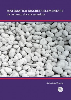 Matematica discreta elementare da un punto di vista superiore - Universitas Studiorum