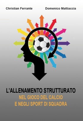 L’allenamento strutturato nel gioco del calcio e negli sport di squadra - Universitas Studiorum