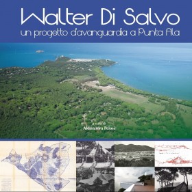 Walter Di Salvo. Un progetto d'avanguardia a Punta Ala - Universitas Studiorum