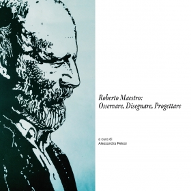 Roberto Maestro: Osservare, Disegnare, Progettare - Universitas Studiorum