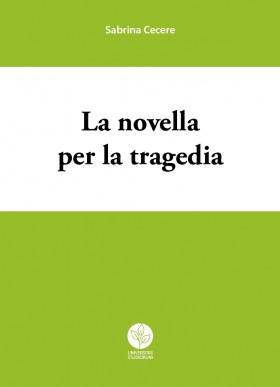 La novella per la tragedia - Universitas Studiorum