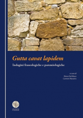 Gutta cavat lapidem. Indagini fraseologiche e paremiologiche - Universitas Studiorum