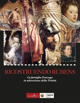 Ricostruendo Rubens. La famiglia Gonzaga in adorazione della Trinità - Universitas Studiorum
