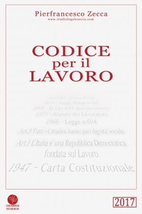 Codice per il lavoro. 2017 - Universitas Studiorum