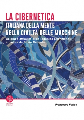 La cibernetica italiana della mente nella civiltà delle macchine - Universitas Studiorum